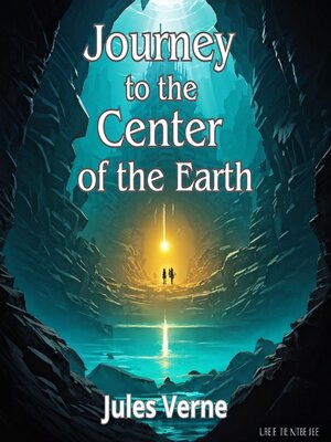 cover image of Journey to the Center of the Earth